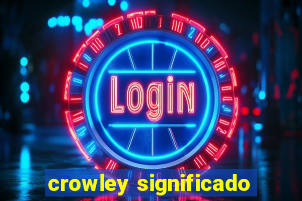 crowley significado