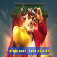 dicas para jogar aviator