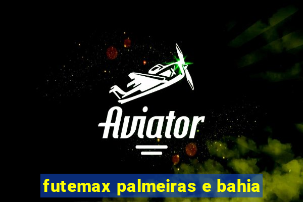 futemax palmeiras e bahia