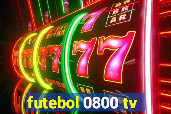 futebol 0800 tv