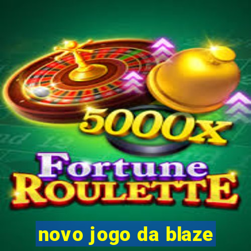 novo jogo da blaze