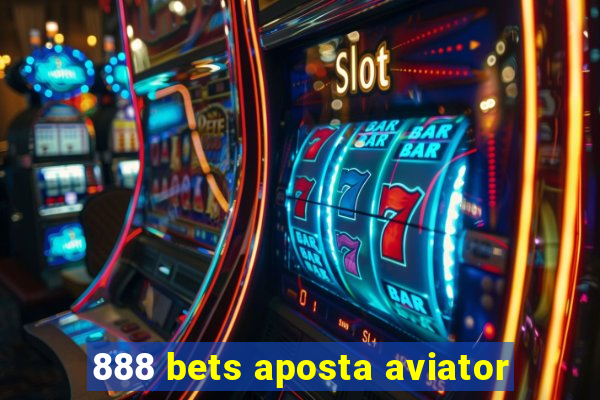 888 bets aposta aviator