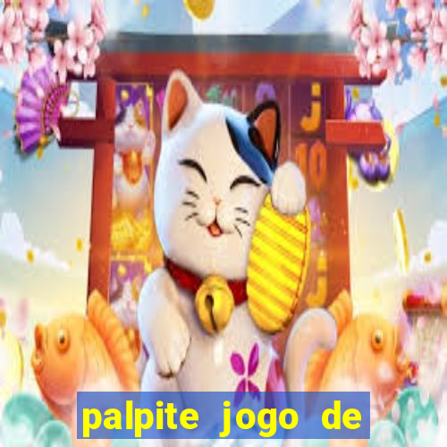 palpite jogo de futebol hoje