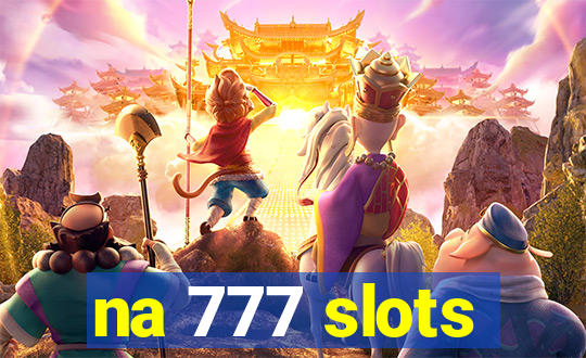 na 777 slots