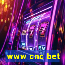 www cnc bet