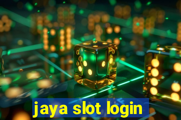 jaya slot login