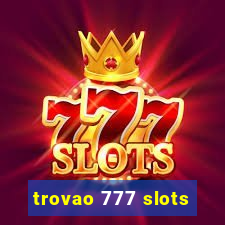 trovao 777 slots