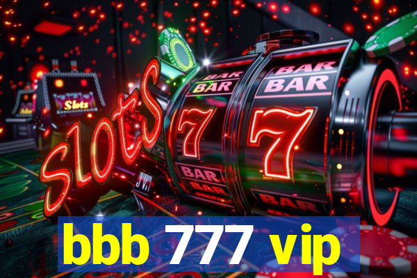 bbb 777 vip