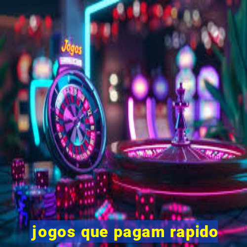 jogos que pagam rapido