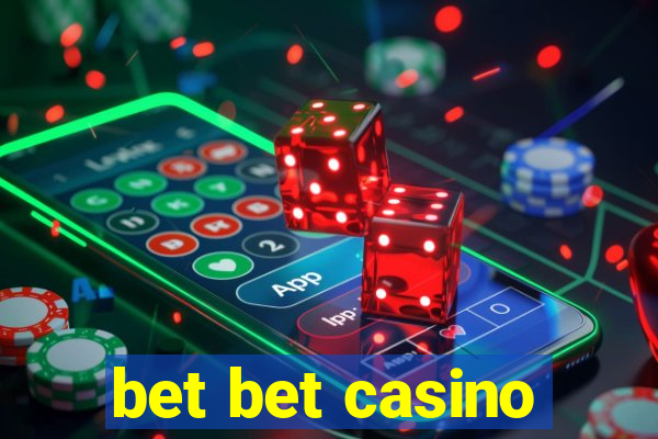 bet bet casino