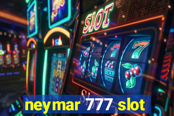 neymar 777 slot