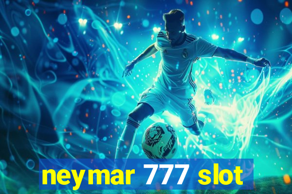 neymar 777 slot