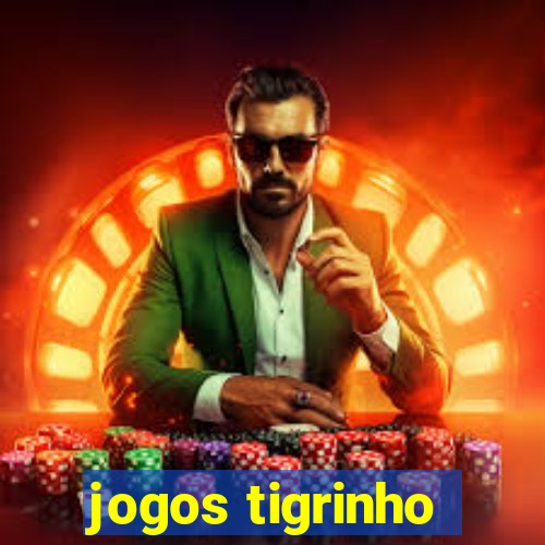 jogos tigrinho