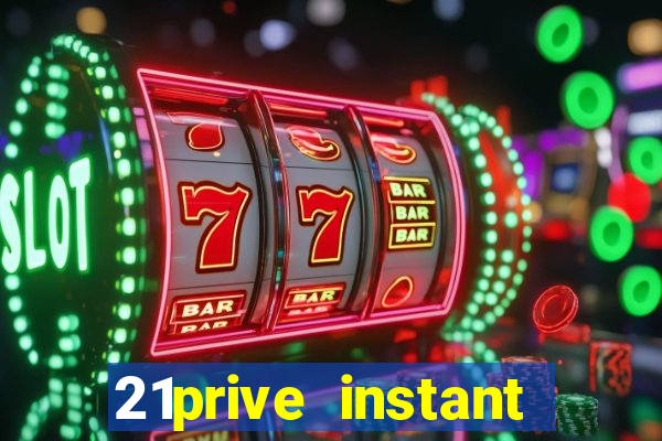 21prive instant play casino