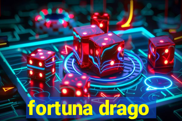 fortuna drago