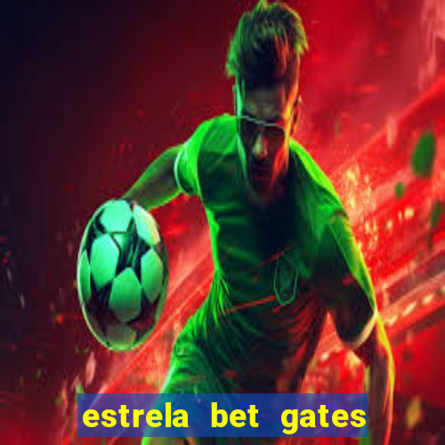 estrela bet gates of olympus