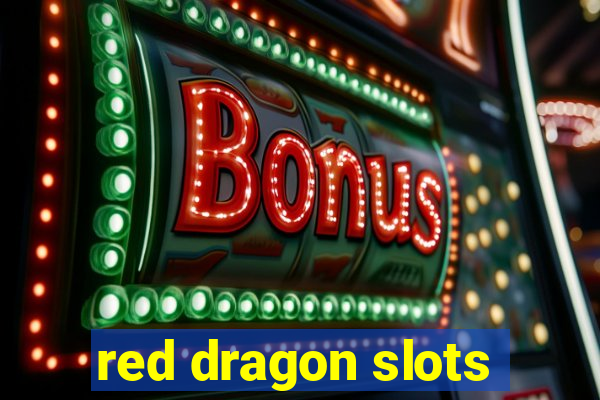 red dragon slots