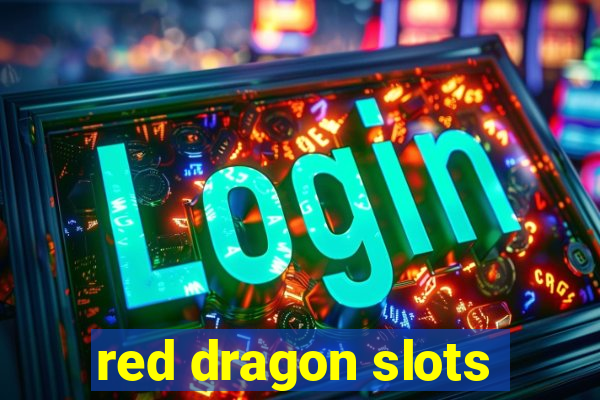 red dragon slots