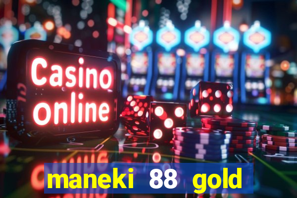 maneki 88 gold slot free