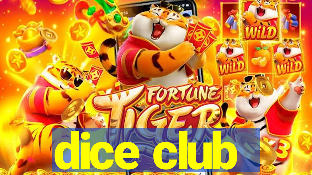 dice club