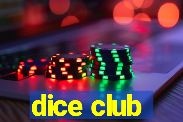 dice club