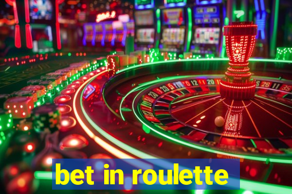 bet in roulette