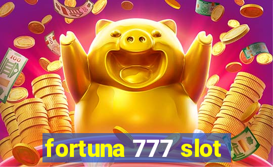 fortuna 777 slot