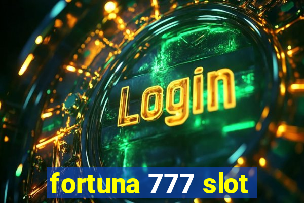 fortuna 777 slot