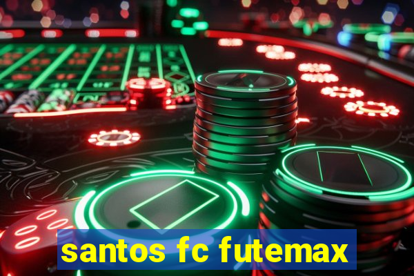 santos fc futemax