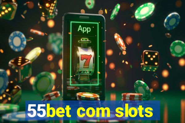 55bet com slots