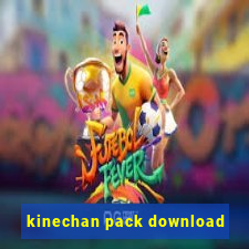 kinechan pack download