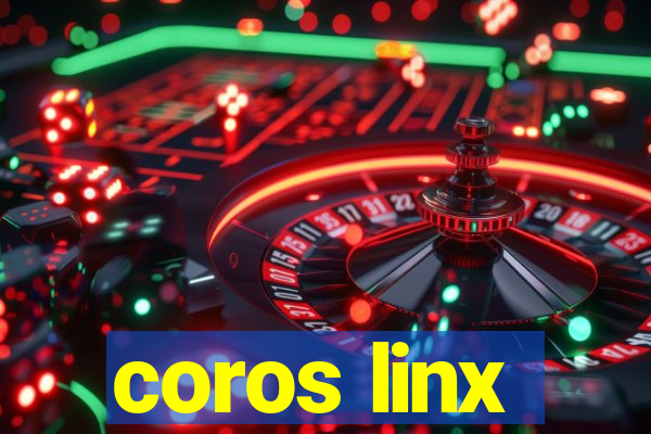 coros linx