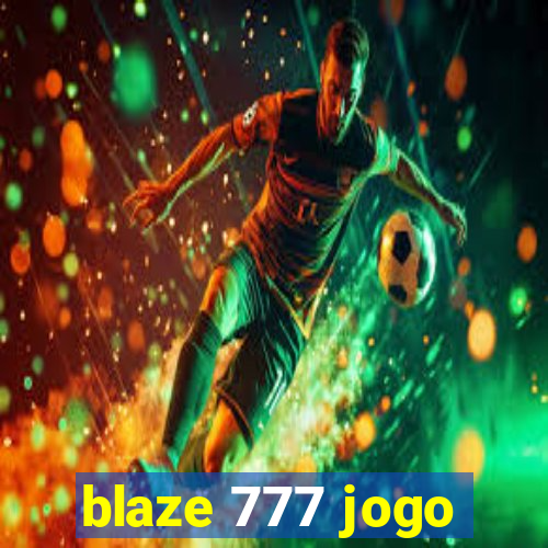 blaze 777 jogo