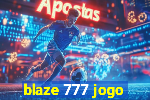 blaze 777 jogo