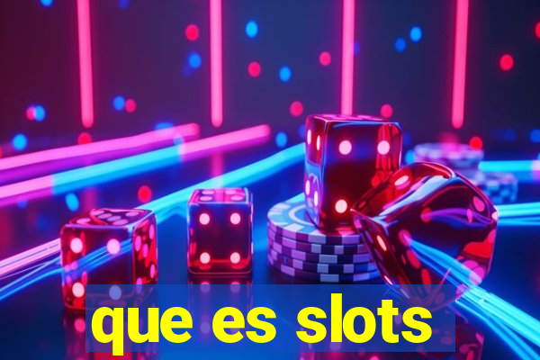 que es slots