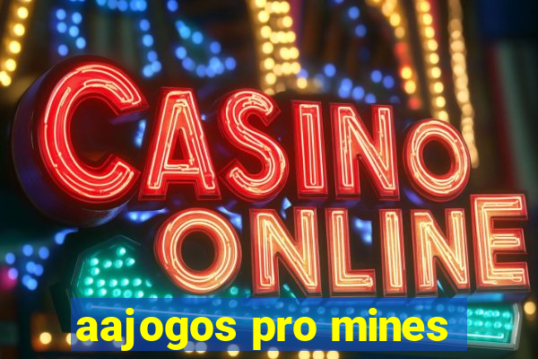 aajogos pro mines