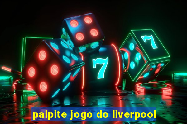 palpite jogo do liverpool