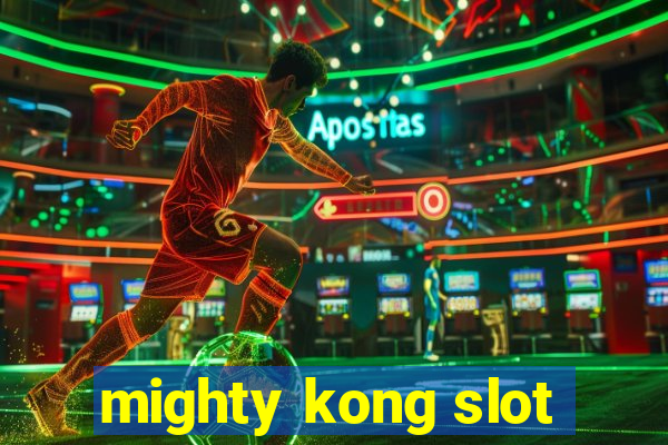 mighty kong slot