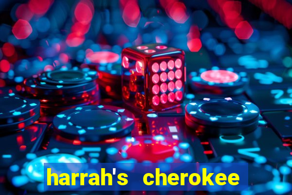 harrah's cherokee casino resort cherokee north carolina