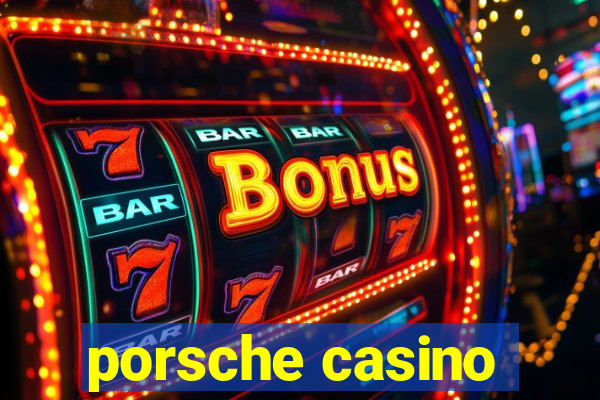 porsche casino