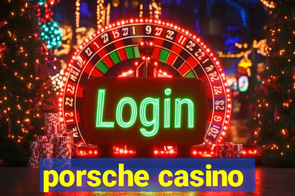 porsche casino