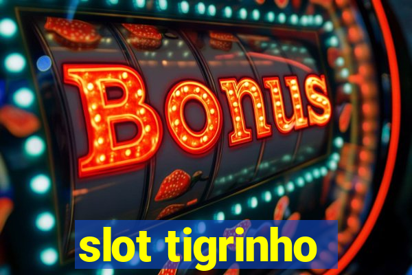 slot tigrinho