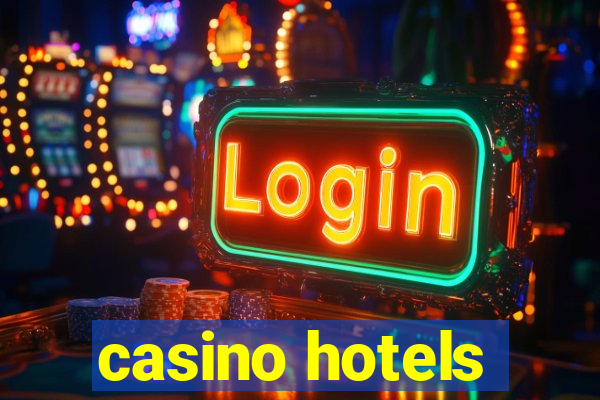 casino hotels