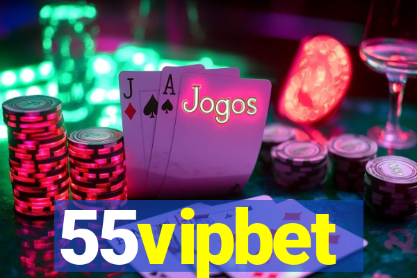 55vipbet