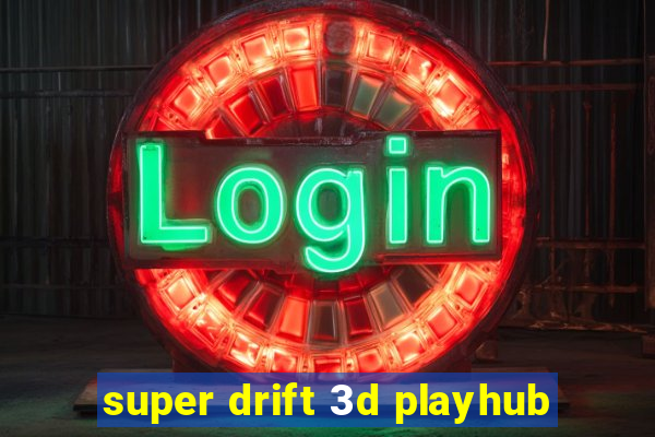 super drift 3d playhub