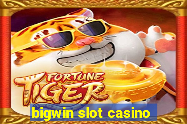 bigwin slot casino