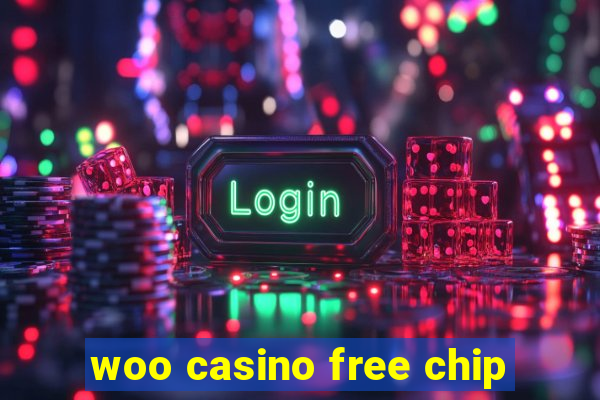 woo casino free chip