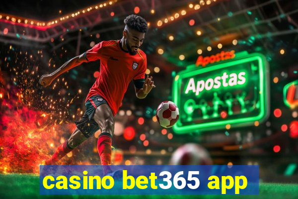 casino bet365 app