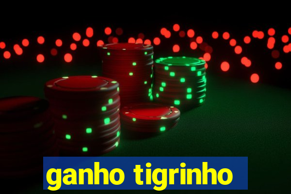 ganho tigrinho