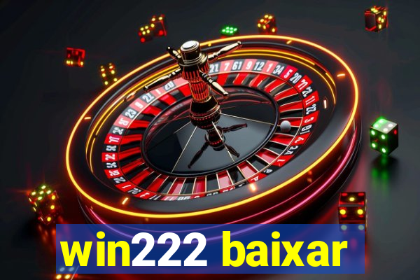 win222 baixar